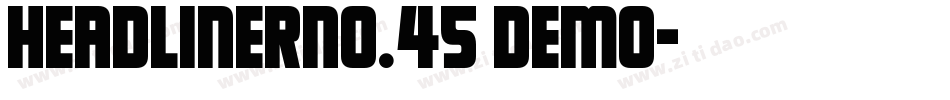 HeadlinerNo.45 DEMO字体转换